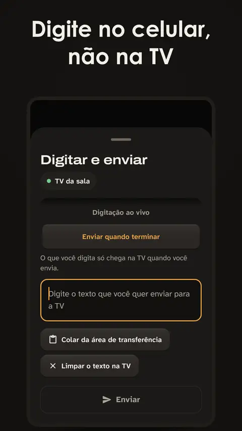 Digite no celular, não na TV
